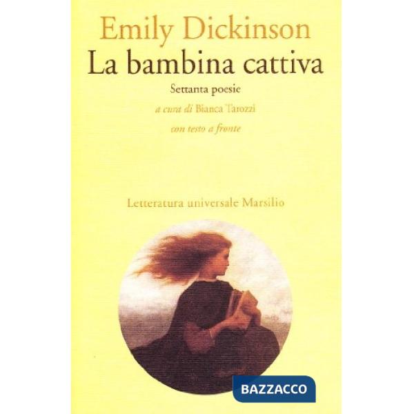 Bambina cattiva. Settanta poesie (La)