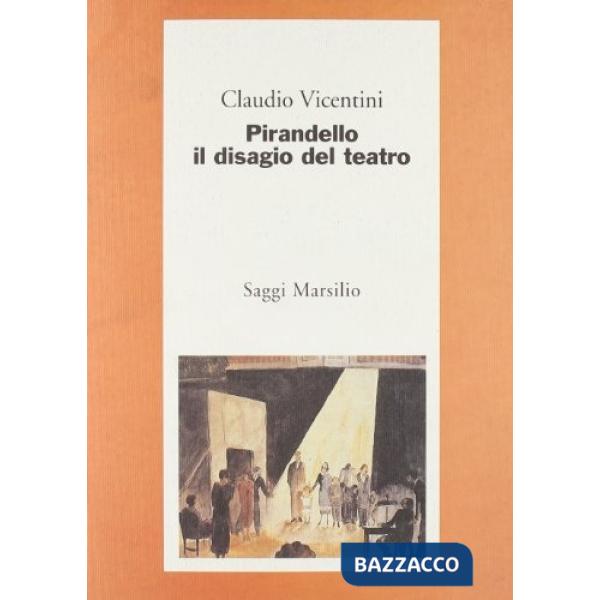 Pirandello, il disagio del teatro