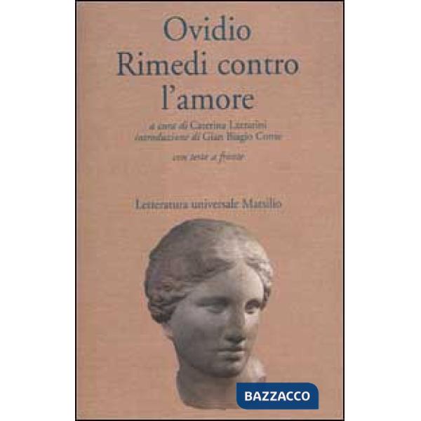 Rimedi contro l'amore. Testo latino a fronte