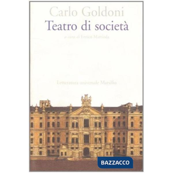 Teatro di società: L'avaro-Il cavaliere di spirito-L'apatista-La donna bizzarra-L'osteria della Posta