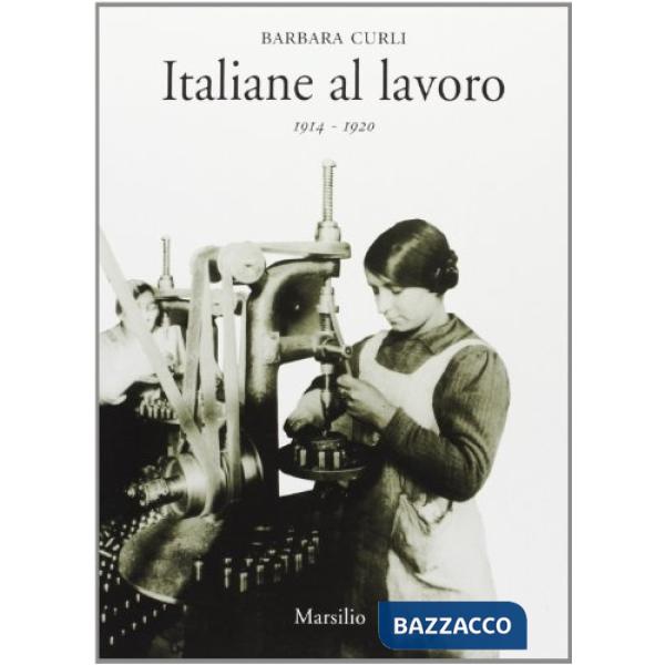 Italiane al lavoro (1914-1920)