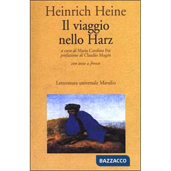 Viaggio nello Harz. Testo tedesco a fronte (Il)