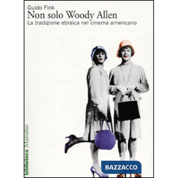 Non solo Woody Allen. La tradizione ebraica nel cinema americano