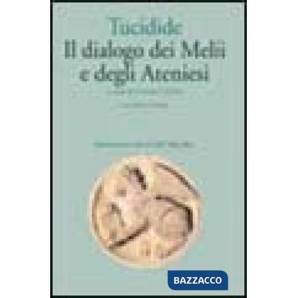 Dialogo dei melii e degli ateniesi. Testo originale a fronte (Il)