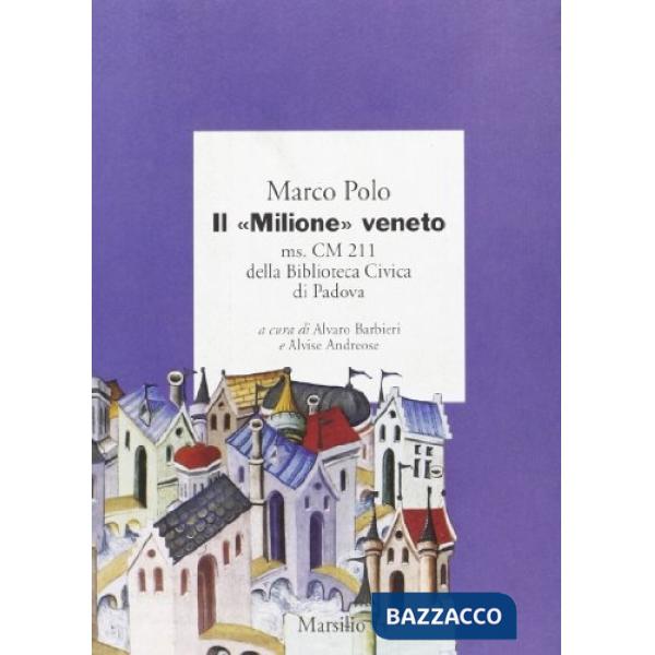 «Milione» veneto. Ms. CM 211 della Biblioteca civica di Padova (Il)