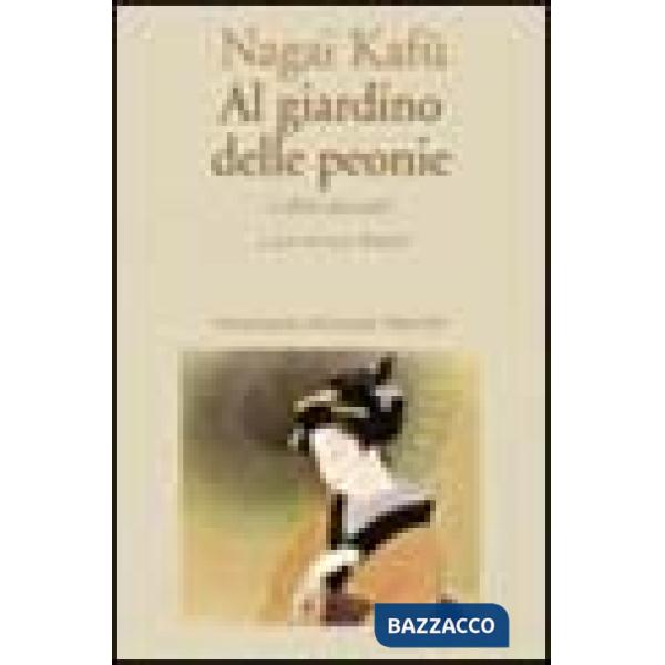 Al giardino delle peonie e altri racconti