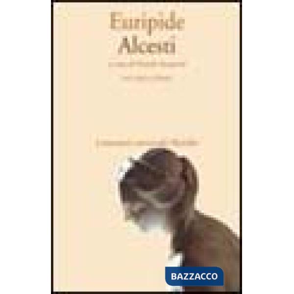 Alcesti. Testo originale a fronte