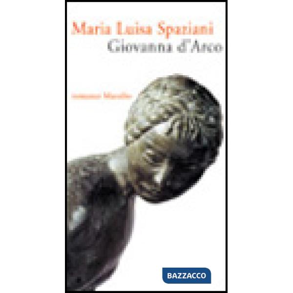 Giovanna d'Arco. Romanzo popolare in sei canti in ottave e un epilogo