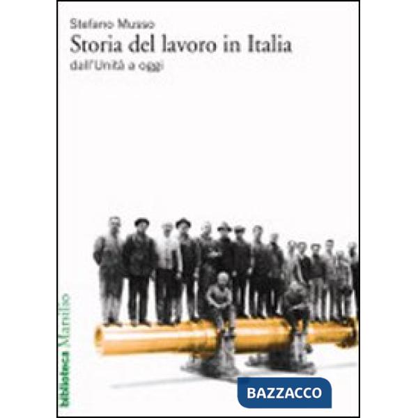 Storia del lavoro in Italia dall'Unità a oggi