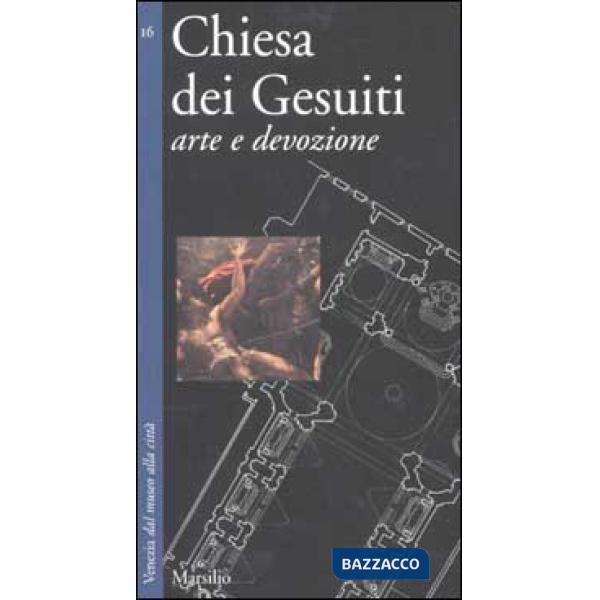Chiesa dei Gesuiti. Arte e devozione