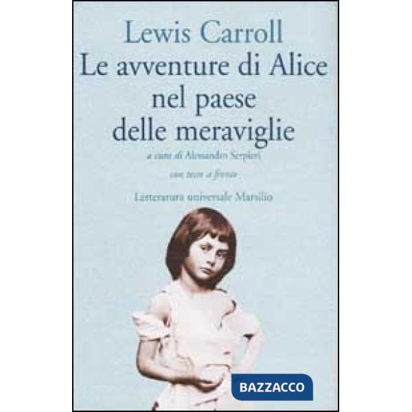 Avventure di Alice nel paese delle meraviglie. Testo inglese a fronte (Le)