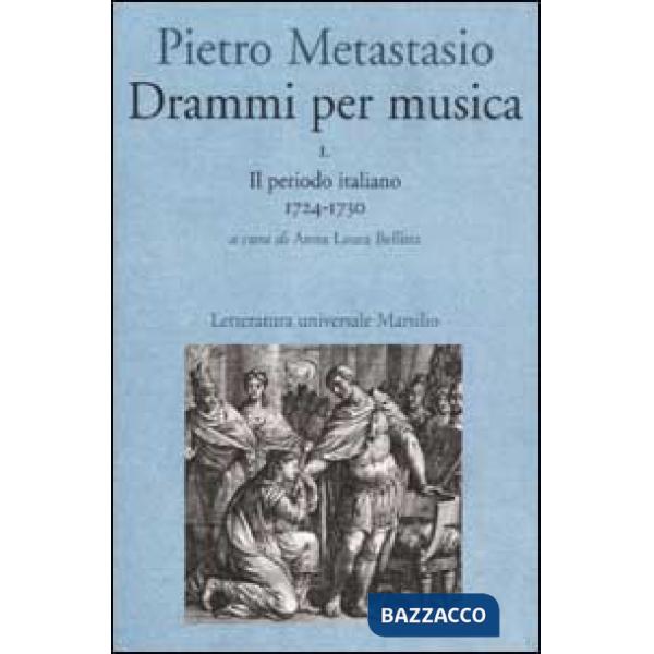 Drammi per musica. Vol. 1: Il periodo italiano 1724-1730