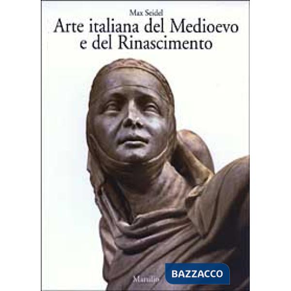 Arte italiana del Medioevo e del Rinascimento. Vol. 2: Architettura e scultura