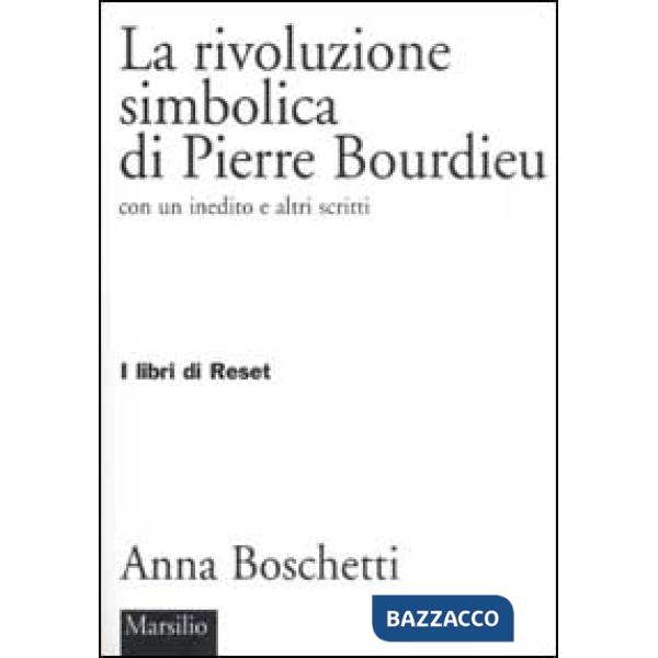 Rivoluzione simbolica di Pierre Bourdieu con un inedito e altri scritti (La)