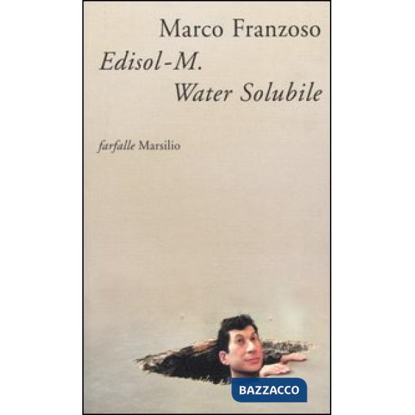 Edisol-M. Water Solubile, detective, patriota e poeta