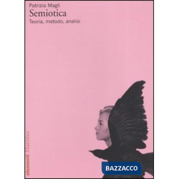 Semiotica. Teoria, metodo, analisi