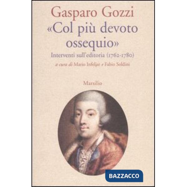 «Col più devoto ossequio». Interventi sull'editoria (1762-1780)