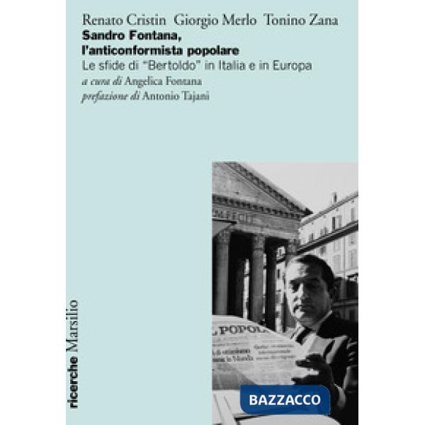 Sandro Fontana, l'anticonformista popolare. Le sfide di «Bertoldo» in Italia e in Europa