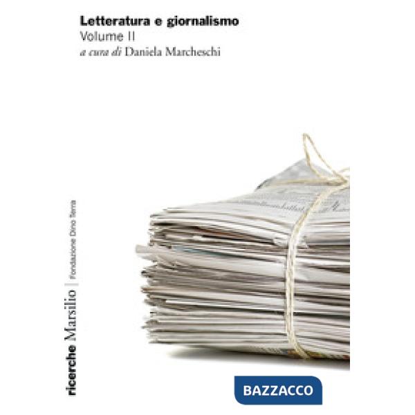 Letteratura e giornalismo. Vol. 2