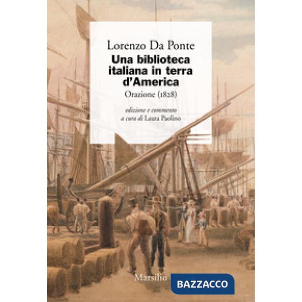 Biblioteca italiana in terra d'America. Orazione (1828) (Una)