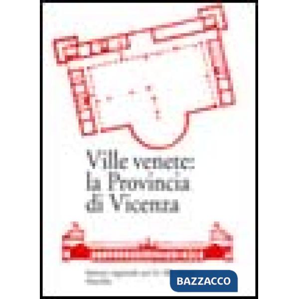 Ville venete: la provincia di Vicenza