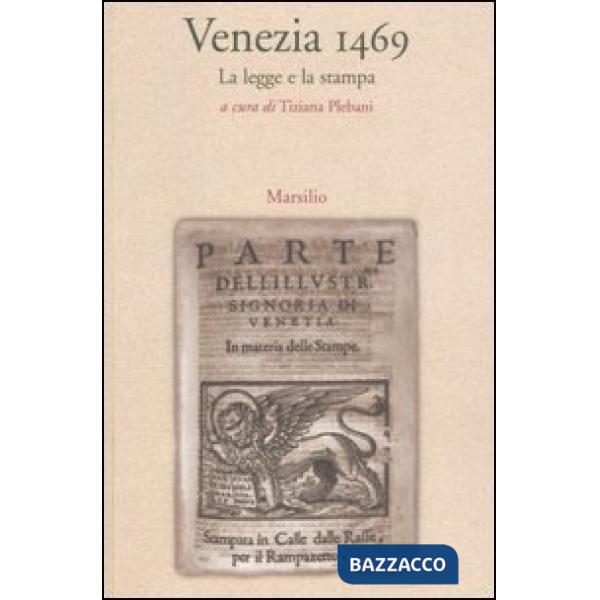 Venezia 1469. La legge e la stampa