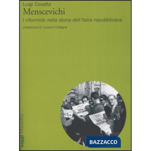 Menscevichi. I riformisti nella storia dell'Italia repubblicana