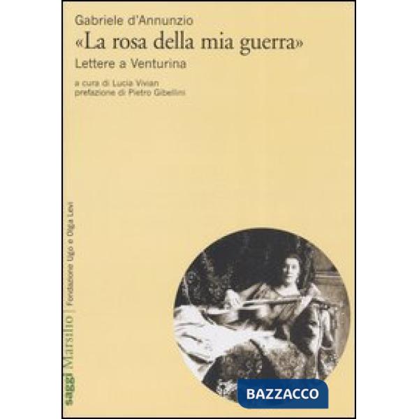 «La rosa della mia guerra». Lettere a Venturina