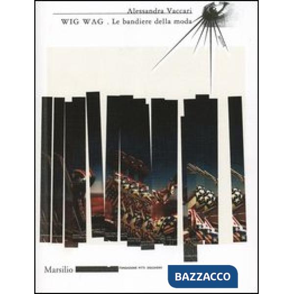 Wig Wag. Le bandiere della moda