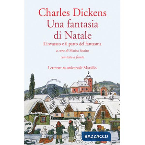 Fantasia di Natale. L'invasato e il patto del fantasma. Testo inglese a fronte (Una)