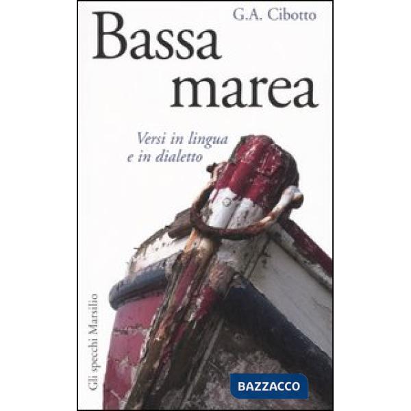 Bassa marea. Versi in lingua e in dialetto
