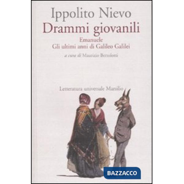 Drammi giovanili. Emanuele-Gli ultimi anni di Galileo Galilei