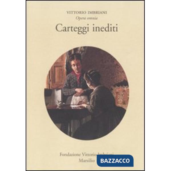 Opera omnia. Vol. 1: Carteggi inediti