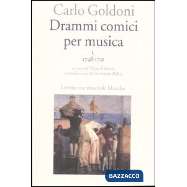 Drammi comici per musica. Vol. 1: 1748-1751