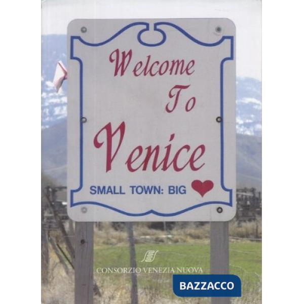 Welcome to Venice. Ediz. inglese