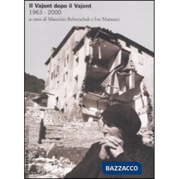 Vajont dopo il Vajont (1963-2000) (Il)