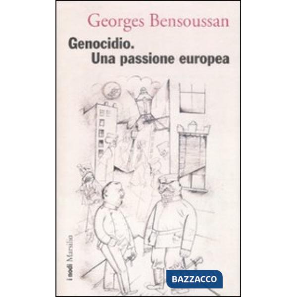 Genocidio. Una passione europea