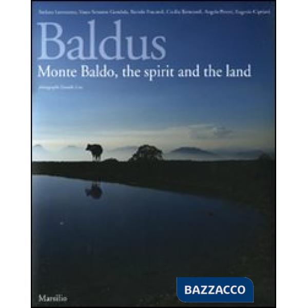 Baldus. Monte Baldo, the spirit and the land. Ediz. inglese