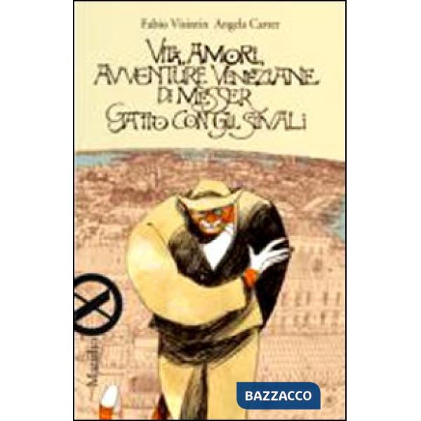 Vita, amori, avventure veneziane di messer Gatto con gli stivali