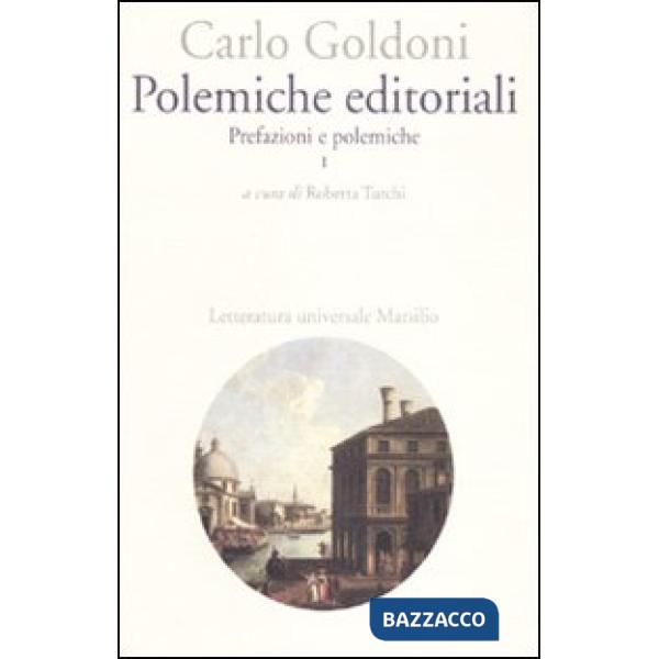 Polemiche editoriali. Prefazioni e polemiche. Vol. 1