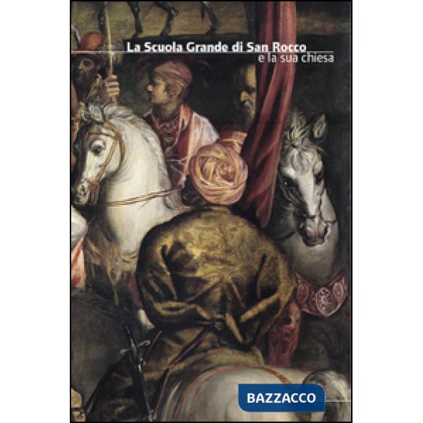 Scuola Grande di San Rocco e la sua Chiesa (La)