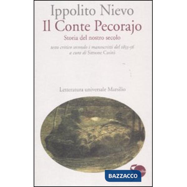 Conte Pecorajo. Storia del nostro secolo. Testo critico secondo i manoscritti del 1855-56 (Il)