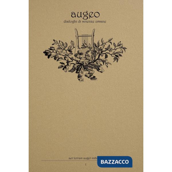 Augeo. Dialoghi di scienze umane. Vol. 1: I rapporti tra la filosofia e la scienza nel pensiero contemporaneo