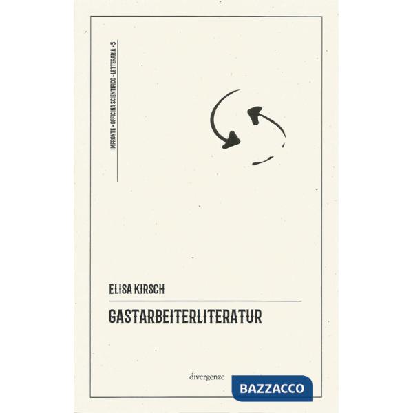 Gastarbeiterliteratur. La letteratura interculturale: tre poeti italiani in Germania