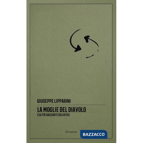 Moglie del diavolo e altri racconti selvatici. Ediz. critica (La)
