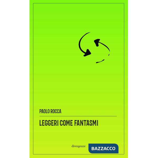 Leggeri come fantasmi. Storie (im)plausibili del disagio collettivo. Nuova ediz.