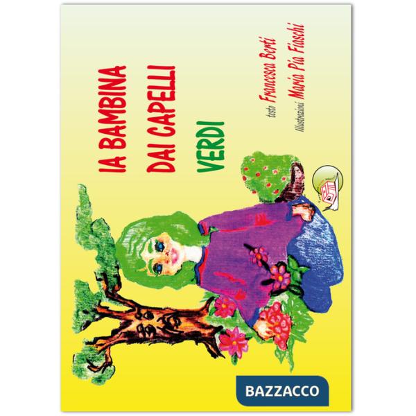 Bambina dai capelli verdi. Ediz. illustrata (La)