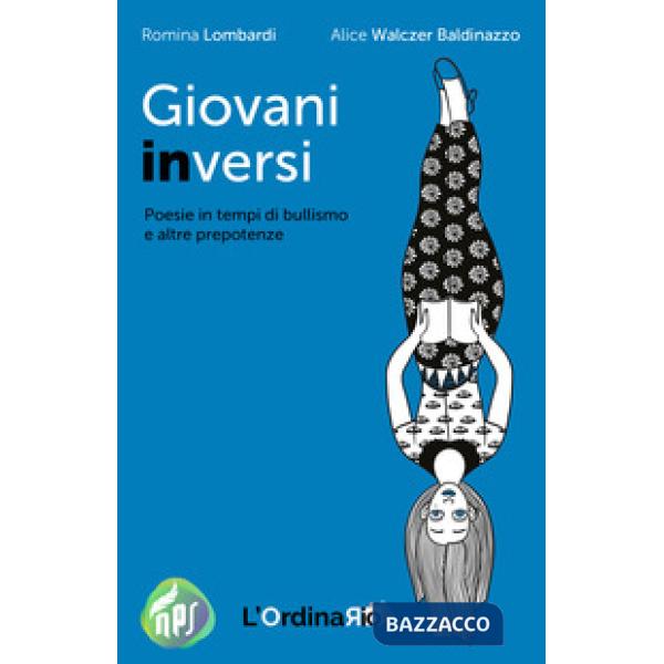 Giovani inversi. Poesie in tempi di bullismo e altre prepotenze