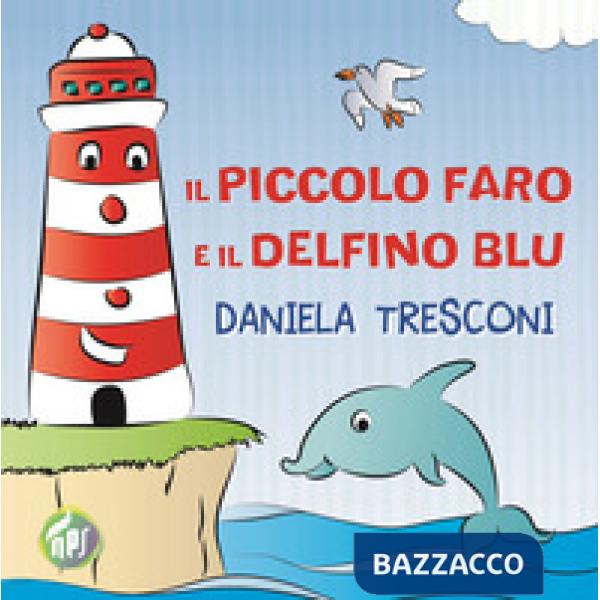 Piccolo faro e il delfino Blu (Il)