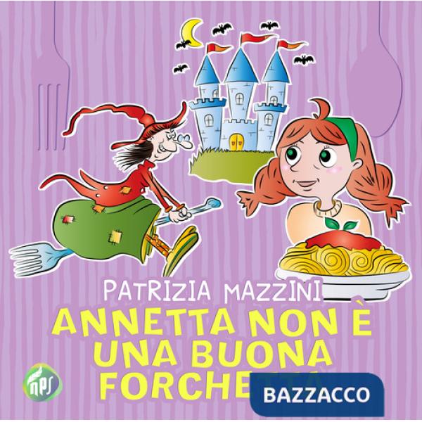 Annetta non è una buona forchetta